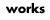 works